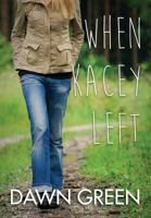 When Kacey Left 0889955239 Book Cover