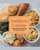Southern Cuisine: Enjoy Traditional Dishes for Every Occasion - Sabrina P.L. Bennett B0F4DMZH76 Book Cover