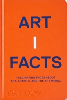 Artifacts: Fascinating Facts about Art, Artists, and the Art World 1838663150 Book Cover