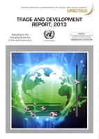 Trade and Development Report 2013: Adjusting to the Changing Dynamics of the World Economy 9211128676 Book Cover