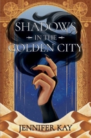 Shadows in the Golden City B0CJN6DXH7 Book Cover