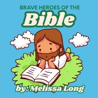 Brave Heroes of the Bible B0GXQ74JDM Book Cover