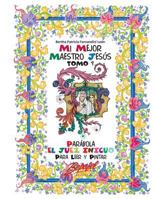 Mi Mejor Maestro Jes�s-Par�bola El Juez Inicuo: Para Leer Y Pintar 1535556390 Book Cover