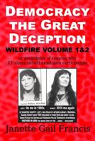 Democracy The Great Deception WILDFIRE VOLUME 1&2: or googolplex of reasons why ET aliens should annihilate earth people 0645597503 Book Cover
