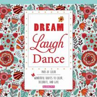 Dream Laugh Dance: Wonderful Quotes to Color, Decorate, and Give 1438010133 Book Cover