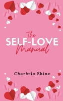 The Self-Love Manual B0F6MD1YZC Book Cover