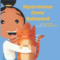 Spartacus Gets Adopted 1093287144 Book Cover