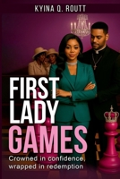 First Lady Games (The Church Chronicles Series) B0H35PTJWX Book Cover