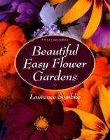 Beautiful Easy Flower Gardens: Step-by-Step and Seasonal Plans for a Colorful, Exciting Landscape 0875967000 Book Cover