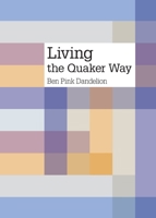 Living the Quaker way 190712327X Book Cover
