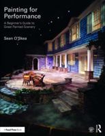 Painting for Performance: A Beginner's Guide to Great Painted Scenery 1138951161 Book Cover