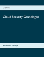 Cloud Security Grundlagen: Aktualisierte 3. Auflage 3750425043 Book Cover