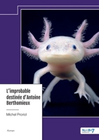 L'Improbable destinée d'Antoine Berthomieux 2385913437 Book Cover