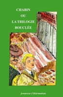 Chabin ou la trilogie bouclée (Jeunesse) (French Edition) 2738459447 Book Cover