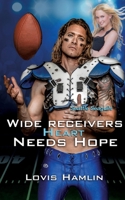 Wide Receivers Heart Needs Hope: Seattle Seagulls 3758382416 Book Cover