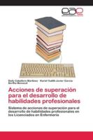 Acciones de superación para el desarrollo de habilidades profesionales 620212282X Book Cover