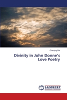 Divinity in John Donne’s Love Poetry 3659355739 Book Cover