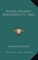 Alfred Hagart's Household V1 1164759426 Book Cover