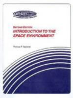 Introduction to the Space Environment (Orbit, a Foundation Series) 0894640208 Book Cover