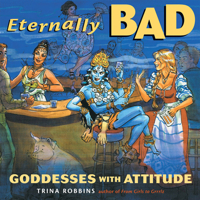 Eternally Bad: Goddesses With Attitude 157324550X Book Cover