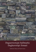 Daguerreotype hallmarks - Dagherrotipi firmati (Multilingual Edition) 8831600761 Book Cover