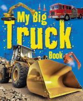 My Big Truck Book 1848987366 Book Cover