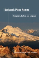 Nooksack Place Names: Geography, Culture, and Language 0774820462 Book Cover