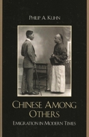 Chinese Among Others: Emigration in Modern Times 0742510700 Book Cover