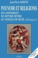 Pouvoir et religions : de l'avènement de Septime Sévère au concile de Nicée: 193-325 apr. J.-C. 2718190787 Book Cover