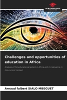 Challenges and opportunities of education in Africa: Analysis of the educational system in Africa and its relevance in the current context 6205877376 Book Cover