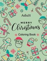 Adult Merry Christmas Coloring Book: Cute Christmas Celebration Gift for Kids Ages 2-8 - Adorable Big Christmas Coloring Book Featuring Christmas Cat, Ornaments, Christmas Scenery B08NNPCDJ4 Book Cover