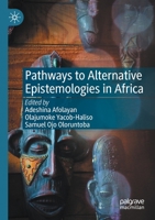 Pathways to Alternative Epistemologies in Africa 3030606511 Book Cover