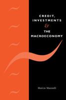 Credit, Investments and the Macroeconomy: A Few Open Issues 0521584116 Book Cover
