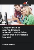 L'esperienza di apprendimento autentico della fisica attraverso l'istruzione tra pari 6206426696 Book Cover