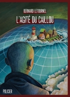L'Agité Du Caillou (French Edition) B0DS4V1SMN Book Cover