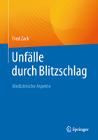 Unfälle durch Blitzschlag: Medizinische Aspekte 3662674300 Book Cover