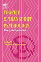 Traffic and Transport Psychology: Theory and Application 0080443796 Book Cover