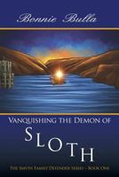 Vanquishing the Demon of Sloth 1480902349 Book Cover