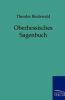 Oberhessisches Sagenbuch 1017742863 Book Cover