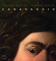 The First Medusa: Caravaggio 8874395825 Book Cover