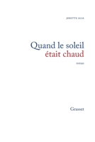 Quand le soleil etait chaud: Roman (French Edition) 2246400317 Book Cover
