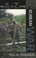 The A to Z of the Korean War (The a to Z Guides) B007CWNQYG Book Cover