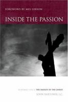 Inside the Passion: An Insider's Look at the Passion of the Christ 1932645772 Book Cover