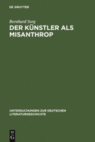 Der K�nstler ALS Misanthrop: Zur Genealogie Einer Vorstellung 3484320516 Book Cover