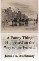 A Funny Thing Happened on the Way to a Funeral 1949888118 Book Cover