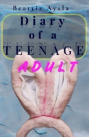 Diary of a Teenage Adult B0H23LX62B Book Cover
