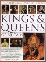 The Illustrated Encyclopedia of the Kings and Queens of Britain 0681459611 Book Cover