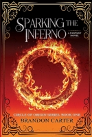 Sparking the Inferno: Circle of Origin Book 1 B0CJXGL7HX Book Cover