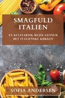 Smagfuld Italien: En Kulinarisk Rejse gennem Det Italienske Køkken 1835195822 Book Cover