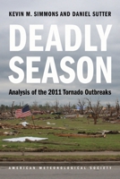 Deadly Season: Analysis of the 2011 Tornado Outbreaks 187822025X Book Cover